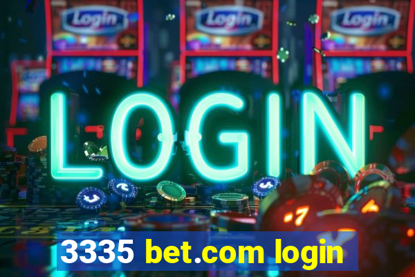 3335 bet.com login